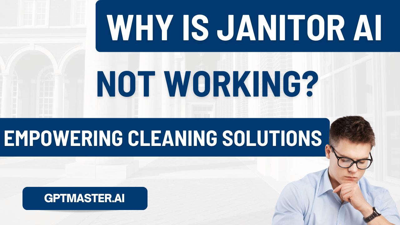 Why is Janitor AI Not Working?