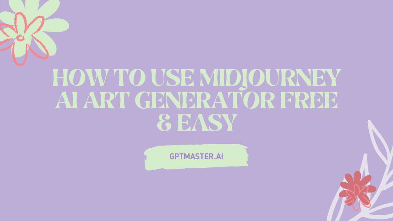 How to Use Midjourney AI Art Generator Free & Easy