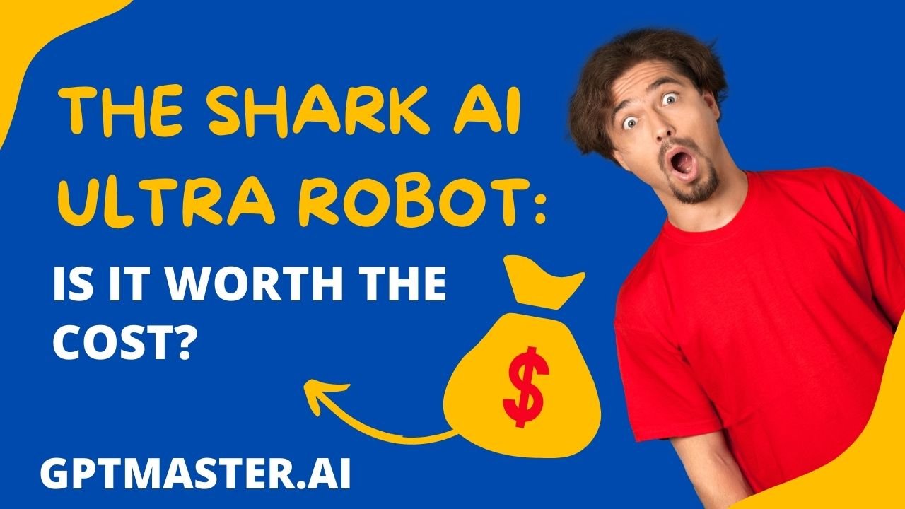 The Shark AI Ultra Robot: Is It Worth the Cost?