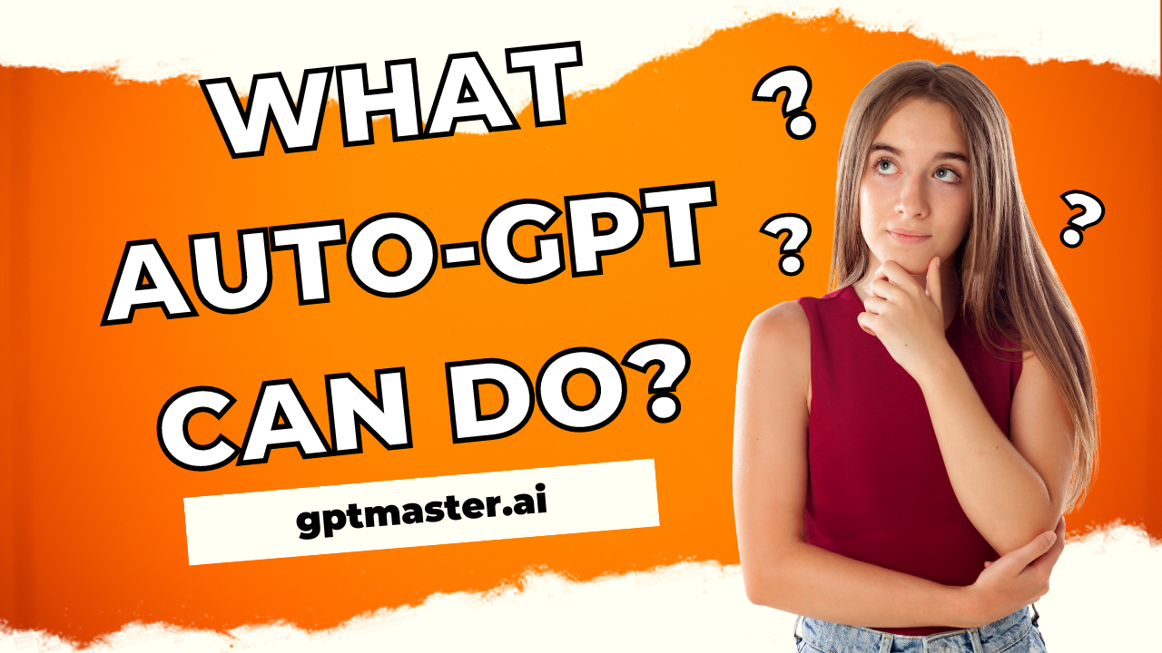 What Auto-GPT can do?