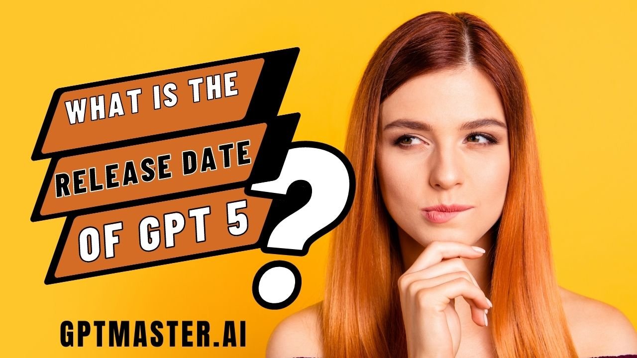 What is the release date of GPT-5?