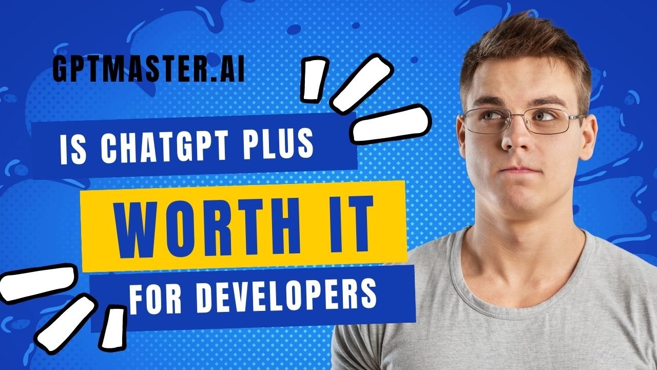 Is ChatGPT Plus Worth It for Developers?