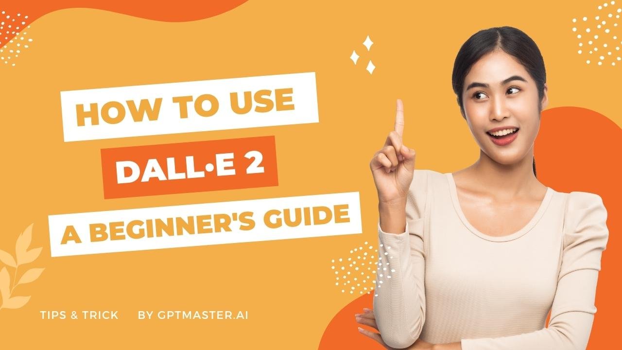 How to Use DALL•E 2