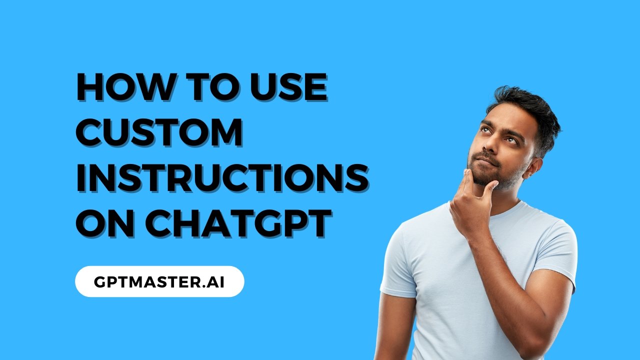 How to Use Custom Instructions on ChatGPT