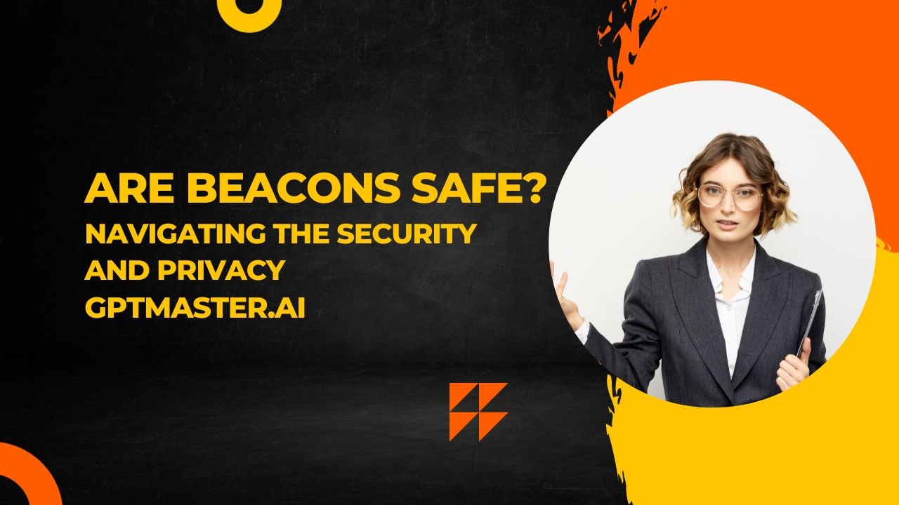 Are Beacons safe?