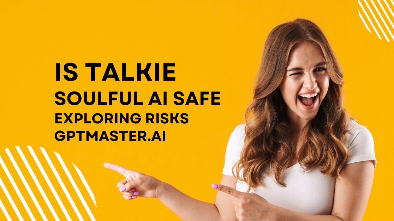 Is Talkie Soulful AI safe