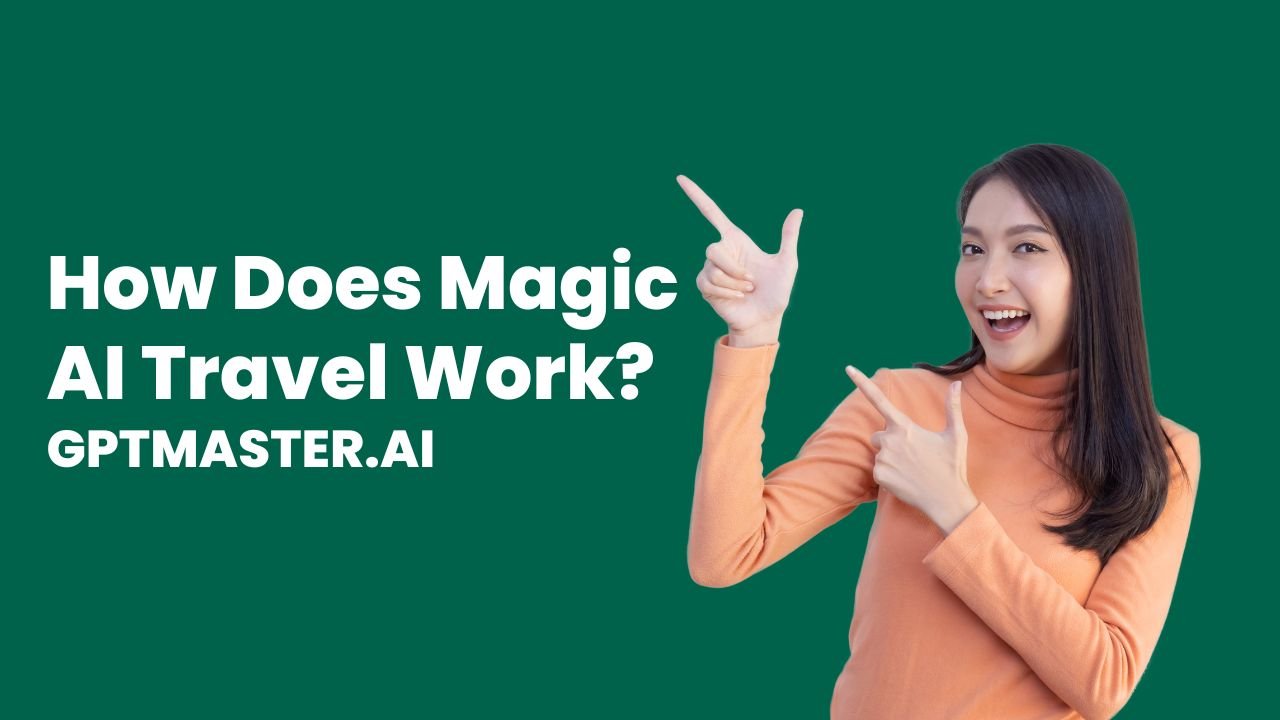 how does magic ai travel work?