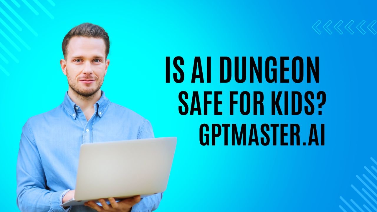 Is AI Dungeon safe for kids?