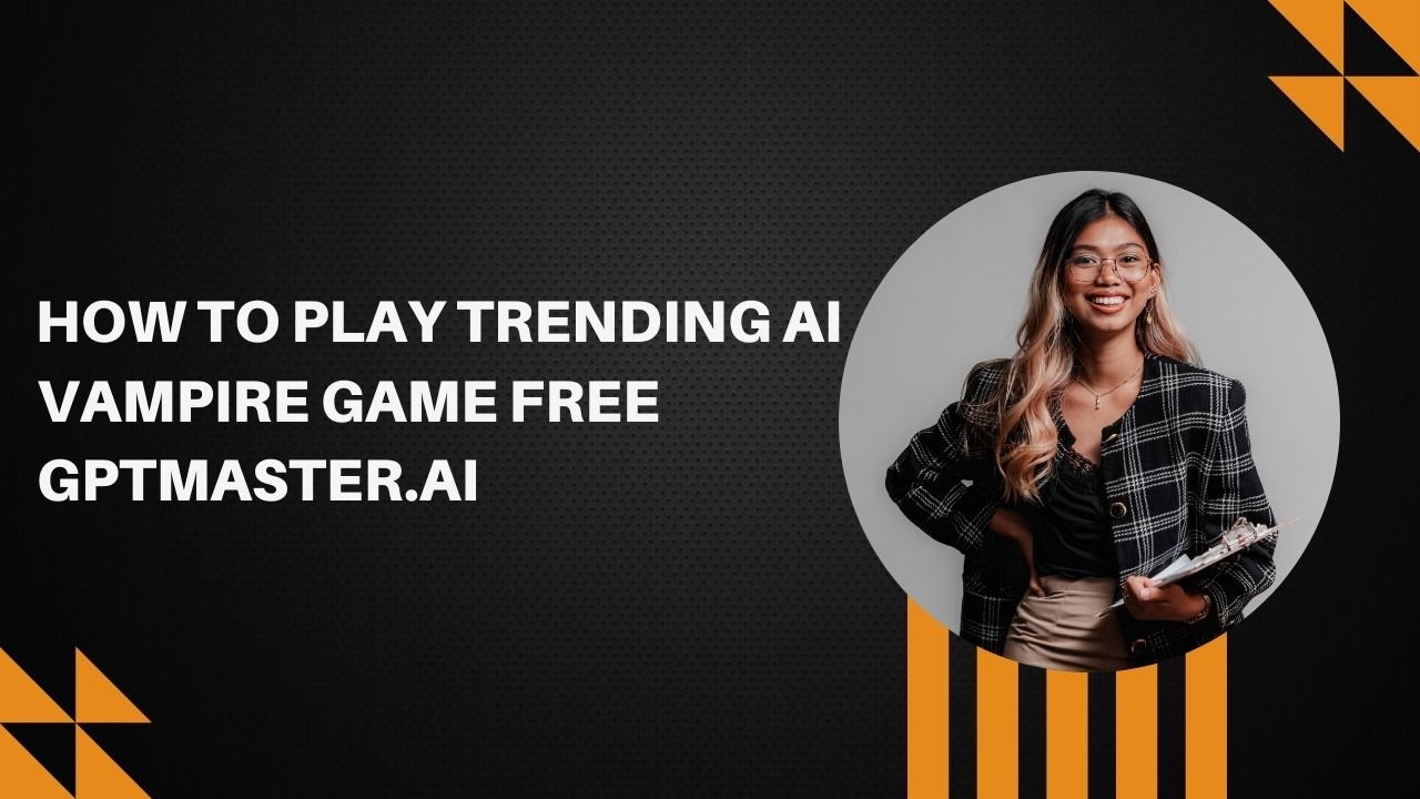 How to Play Trending AI Vampire Game free