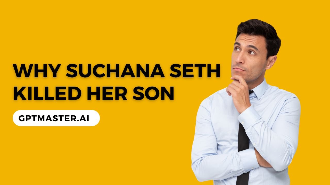 why suchana seth killed her son