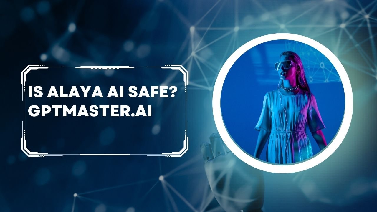 is Alaya AI safe?