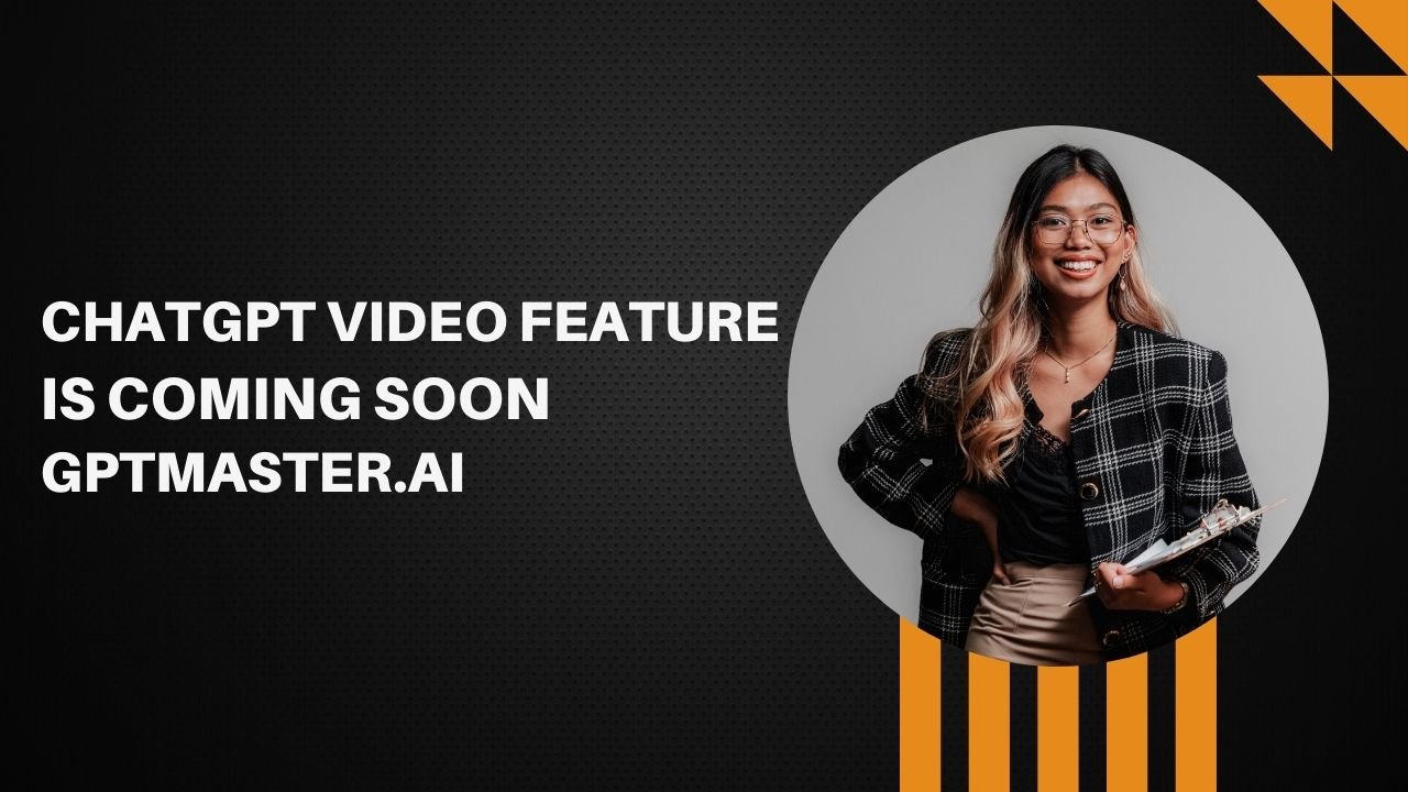 ChatGPT video feature is coming soon