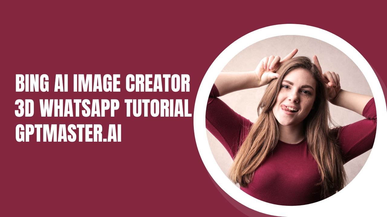 bing ai image creator 3d whatsapp tutorial