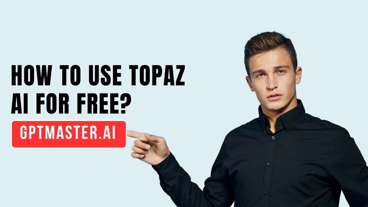 How to use Topaz AI for free?