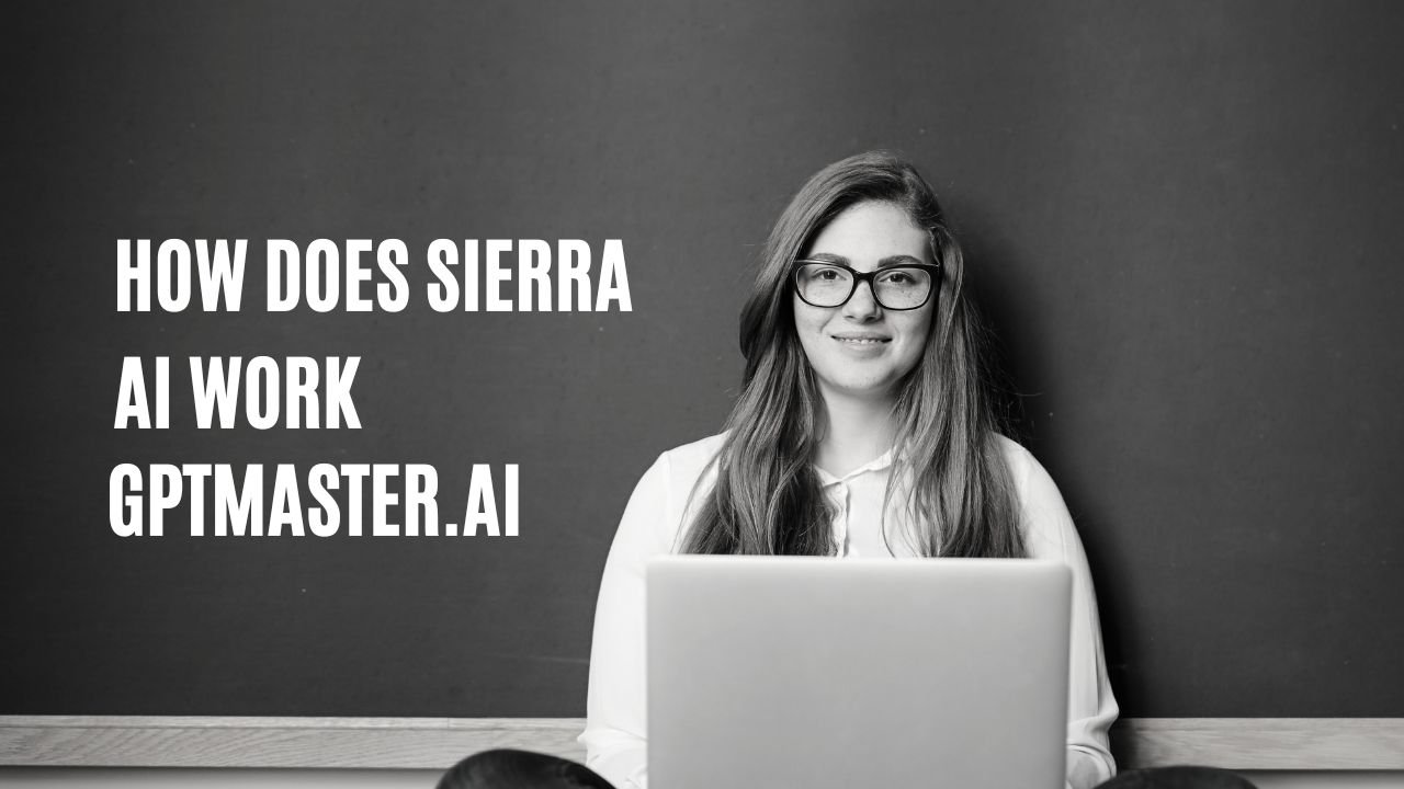 How Does Sierra AI Work