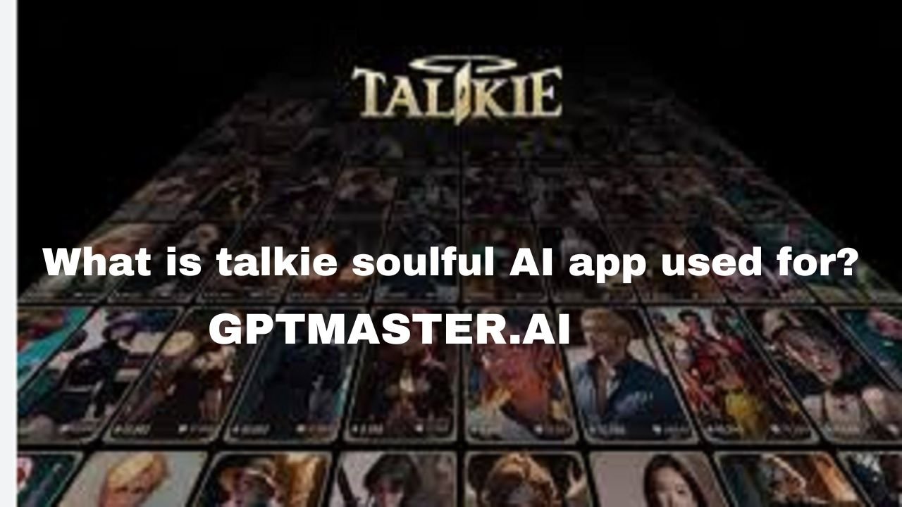 What is talkie soulful AI app used for?