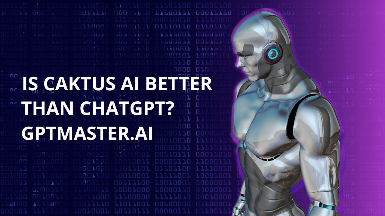 Is Cactus AI better than ChatGPT?