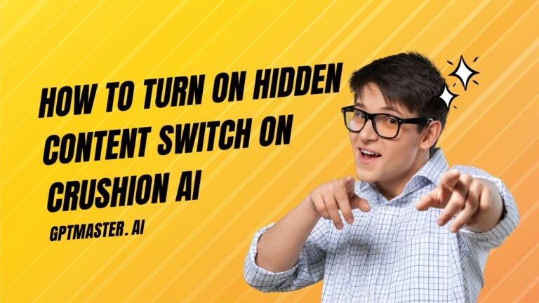 How To Turn On Hidden Content Switch On Crushion Ai Gpt Master Ai