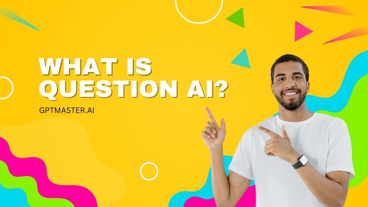 What Is Question AI