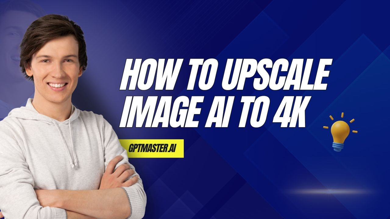 How To Upscale Image AI To 4k