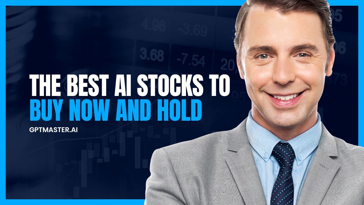 Best AI Stocks to Buy Now and Hold