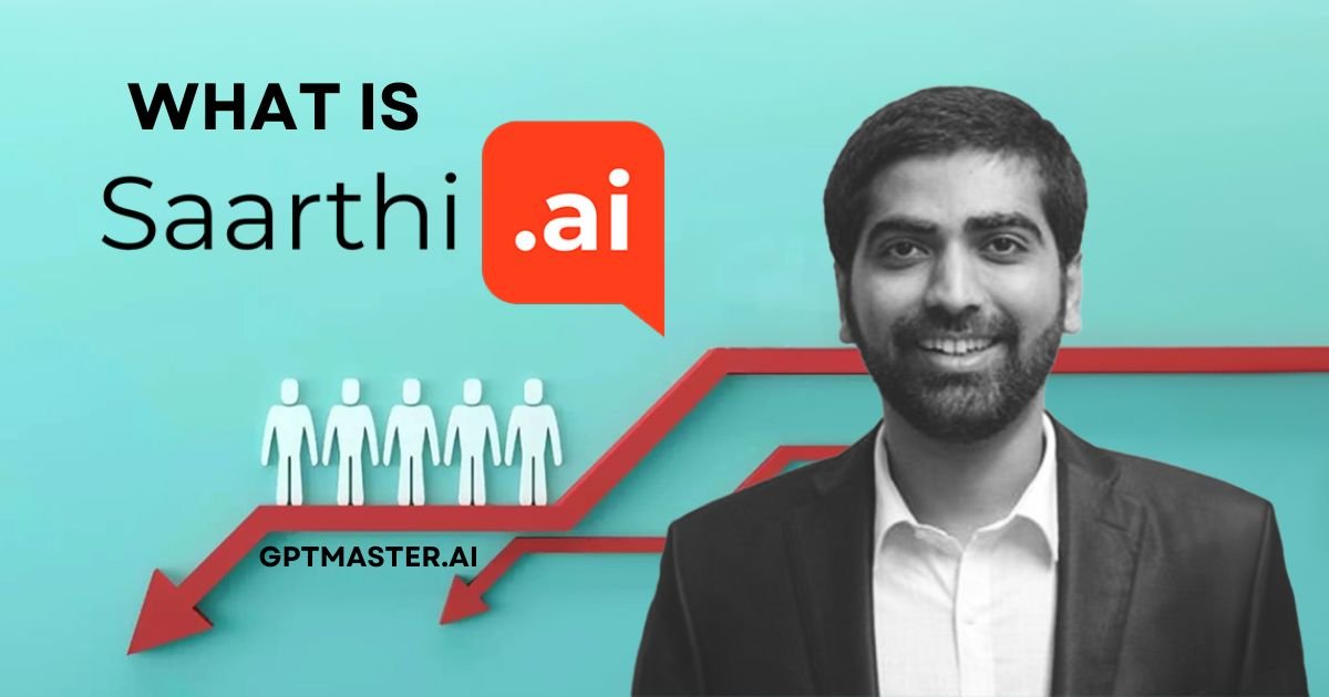 What Is Saarthi AI? - GPT Master.AI