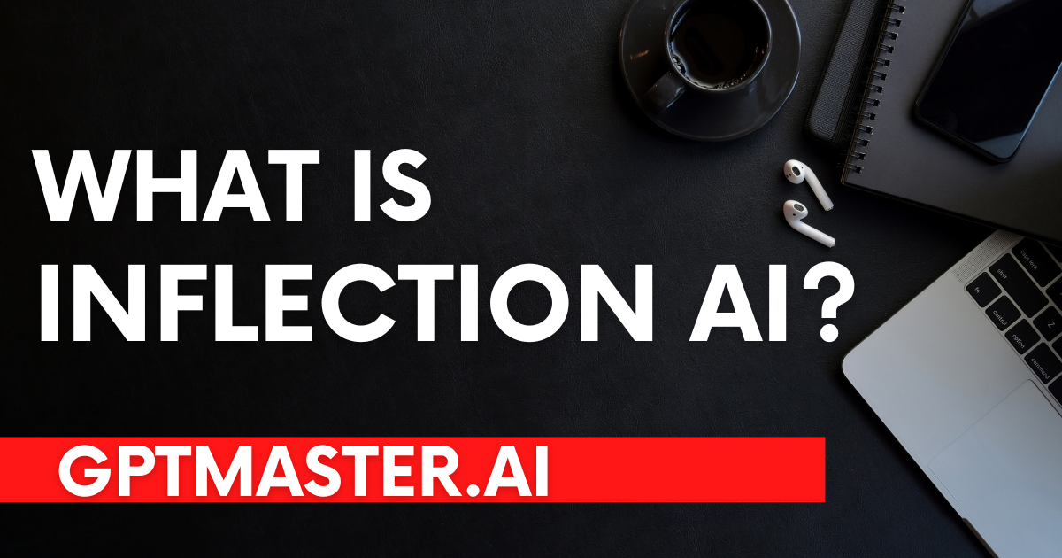 What Is Inflection AI?