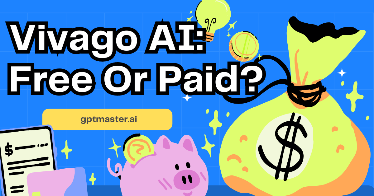 Vivago AI: Free Or Paid?