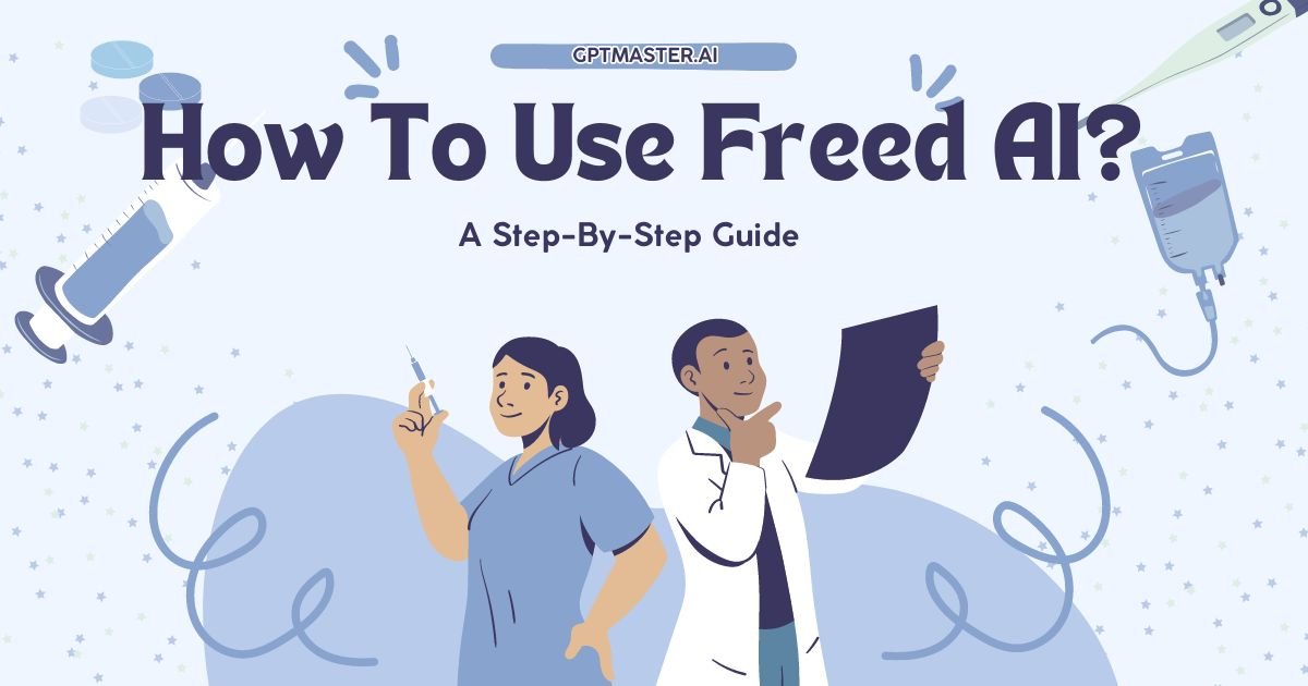 How To Use Freed AI? A Step-By-Step Guide