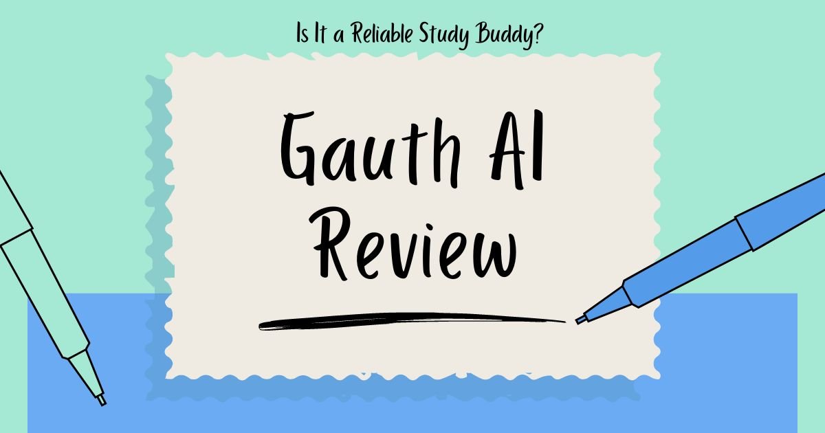 Gauth AI Review - Is It a Reliable Study Buddy?