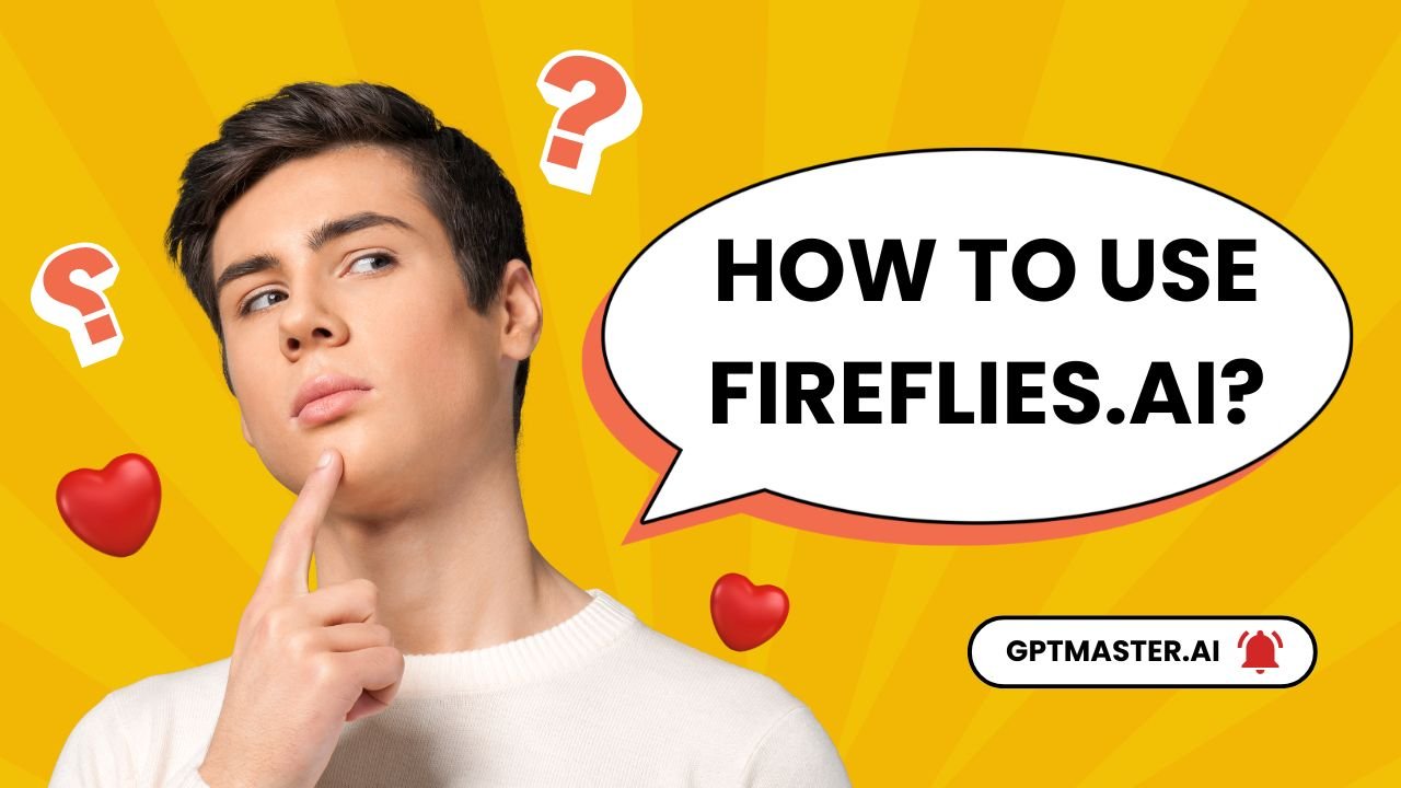 How to Use Fireflies.AI?