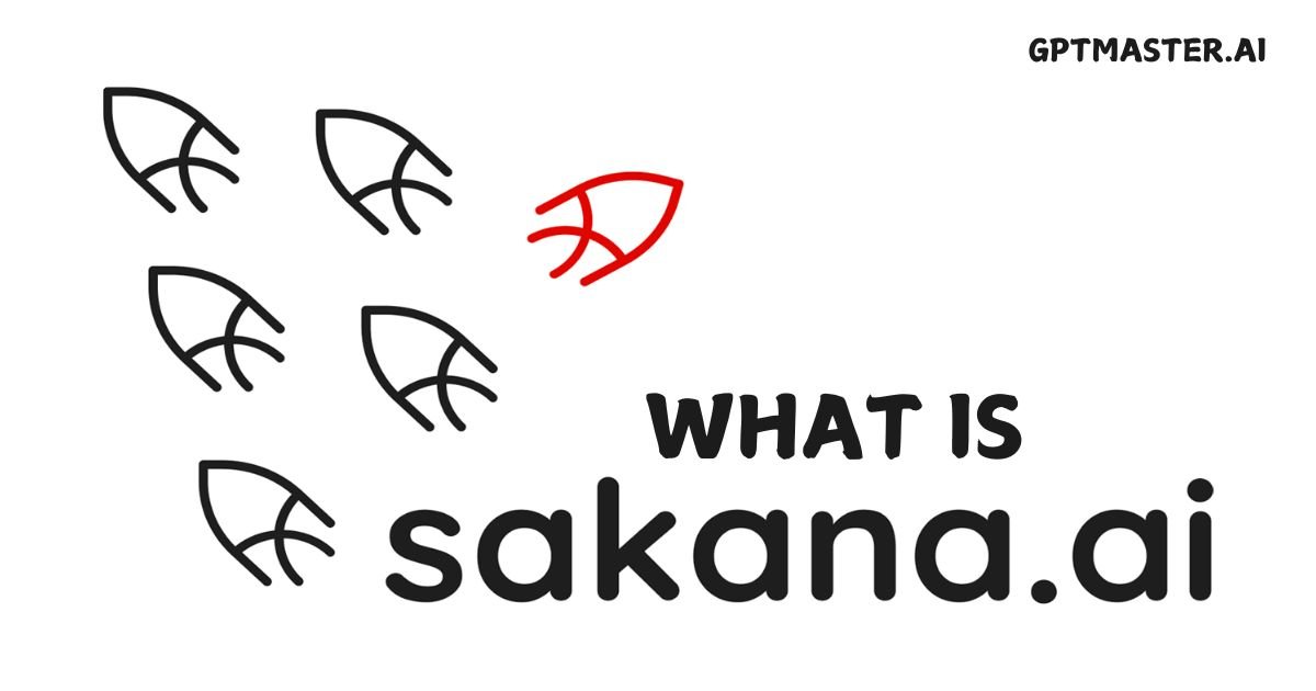 What Is Sakana AI?