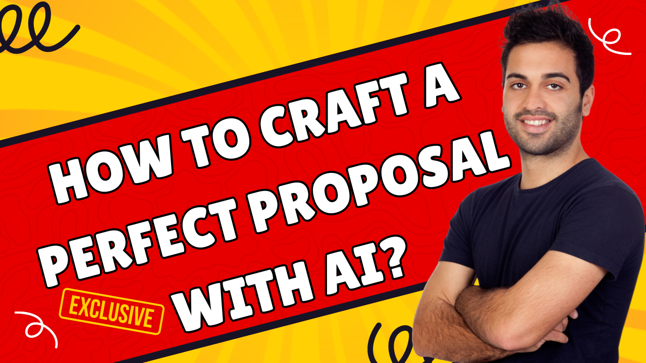 How To Craft A Perfect Proposal with AI?